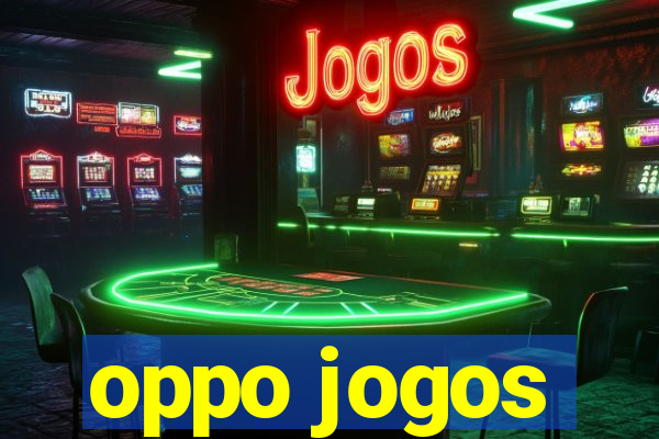 oppo jogos